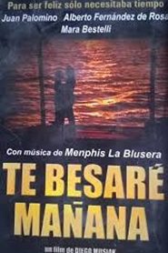 Te besaré mañana Online In Netflix