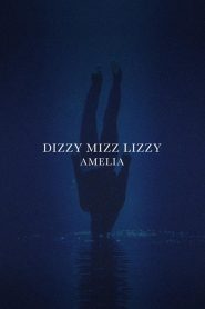 Dizzy Mizz Lizzy – Amelia Online In Netflix