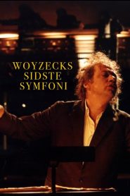 Woyzeks sidste symfoni Online In Netflix