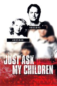 Just Ask My Children Online In Netflix