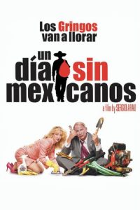 Un día sin mexicanos Online In Netflix