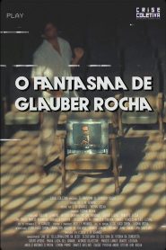 O Fantasma de Glauber Rocha Online In Netflix