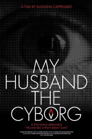 My Husband, the Cyborg Online In Netflix