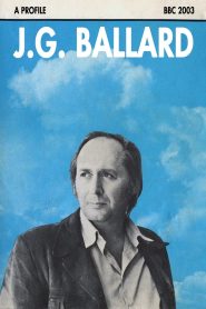 J.G. Ballard: A Profile Online In Netflix