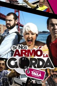 Se nos armó la gorda Online In Netflix