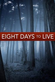 Eight Days to Live Online In Netflix
