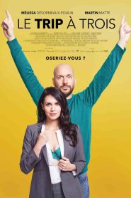 Le trip à trois Online In Netflix
