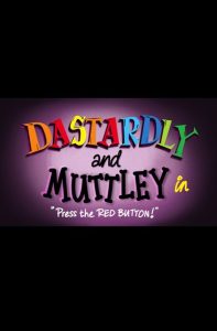 Dastardly & Muttley in ‘Press the Red Button’ Online In Netflix