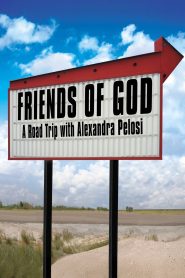 Friends of God: A Road Trip with Alexandra Pelosi Online In Netflix