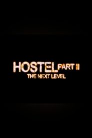 Hostel Part II: The Next Level Online In Netflix