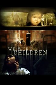We Were Children Online In Netflix