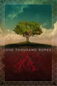 One Thousand Ropes Online In Netflix