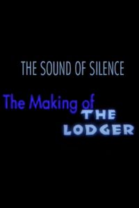 The Sound of Silence: The Making of ‘The Lodger’ Online In Netflix