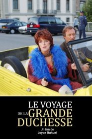 Le voyage de la grande duchesse Online In Netflix