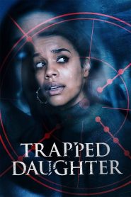 Trapped Daughter Online In Netflix