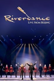 Riverdance: Live from Beijing Online In Netflix