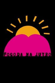 Pogoda na jutro Online In Netflix