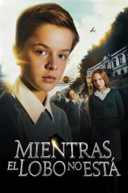 Mientras el Lobo no Esta Online In Netflix