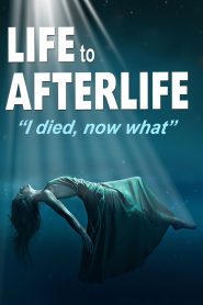 Life to AfterLife: I Died, Now What Online In Netflix