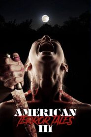 American Terror Tales 3 Online In Netflix
