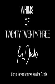 Whims of Twenty Twenty-Three Online In Netflix