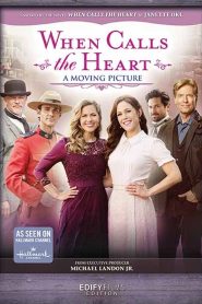When Calls the Heart: A Moving Picture Online In Netflix