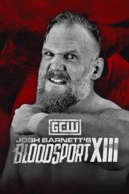 GCW Josh Barnett’s Bloodsport XIII Online In Netflix