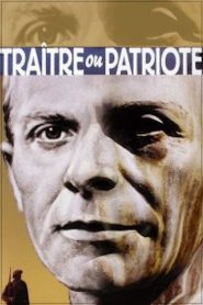 Traître ou patriote Online In Netflix