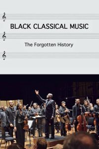 Black Classical Music: The Forgotten History Online In Netflix