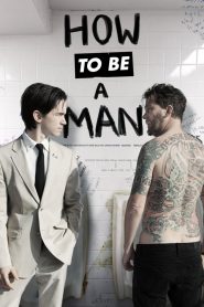 How to Be a Man Online In Netflix