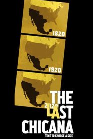 The Last Chicana Online In Netflix