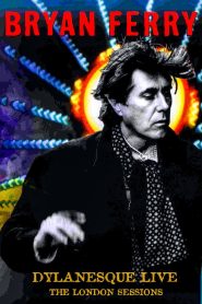 Bryan Ferry – Dylanesque Live The London Sessions Online In Netflix