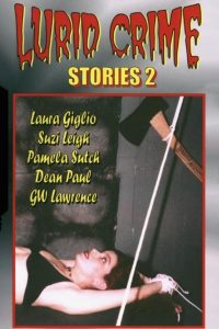 Lurid Crime Stories 2 Online In Netflix