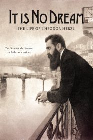 It Is No Dream: The Life Of Theodor Herzl Online In Netflix