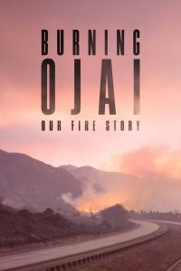 Ojai En Llamas: Nuestra Historia De Fuego Online In Netflix