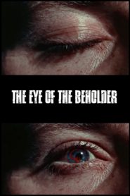 The Eye of the Beholder Online In Netflix