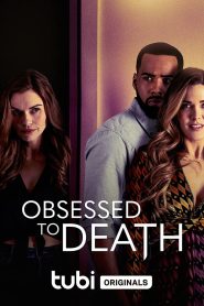 Obsessed to Death Online In Netflix