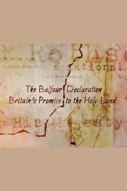 The Balfour Declaration: Britain’s Promise to the Holy Land Online In Netflix