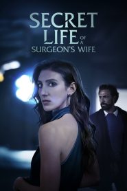Secret Life of a Surgeon’s Wife Online In Netflix