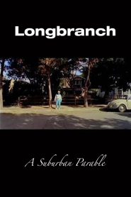Longbranch: A Suburban Parable Online In Netflix
