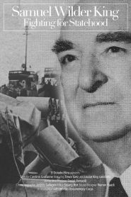 Samuel Wilder King: Fighting for Statehood Online In Netflix