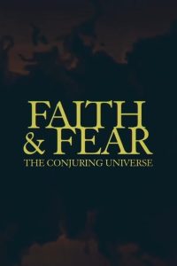 Faith & Fear: The Conjuring Universe Online In Netflix