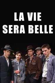 La Vie sera belle Online In Netflix