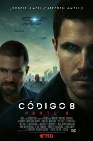 Código 8: Renegados (Parte II) Online In Netflix