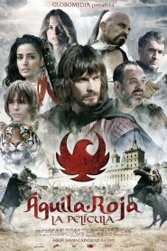 Águila Roja: La película Online In Netflix