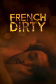 French Dirty Online In Netflix