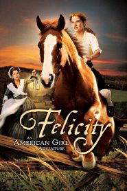 Felicity: An American Girl Adventure Online In Netflix