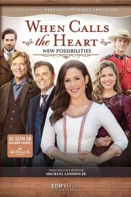 When Calls the Heart: New Possibilities Online In Netflix
