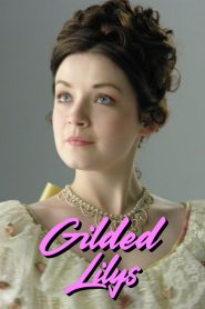 Gilded Lilys Online In Netflix