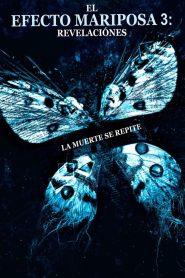 El Efecto Mariposa 3: Revelaciones Online In Netflix